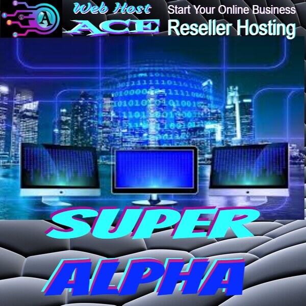 Reseller Super Alpha Unlimited Hosting GO PRO Option w/WHMCS-WP Theme-Free SSL