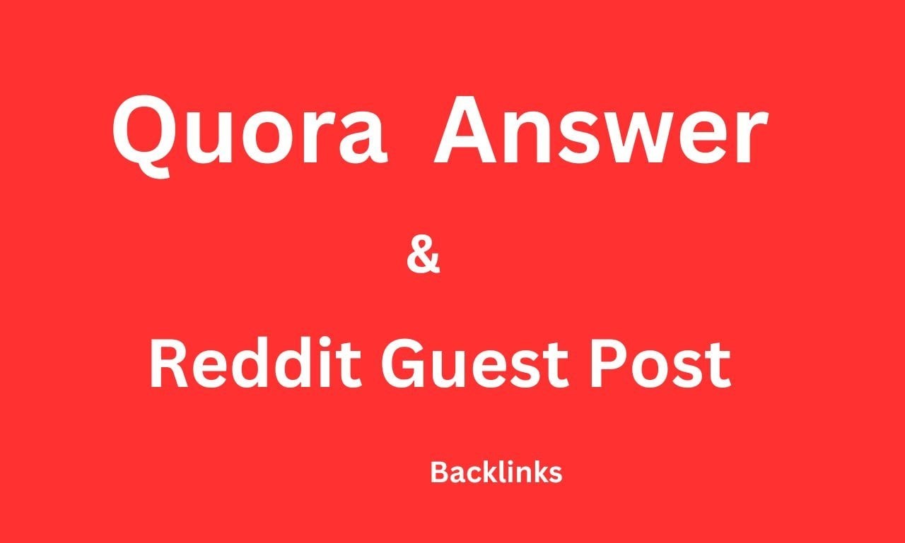 Write And Publish 4 Guest Post On Reddit & 2 High Quality Quora Answer