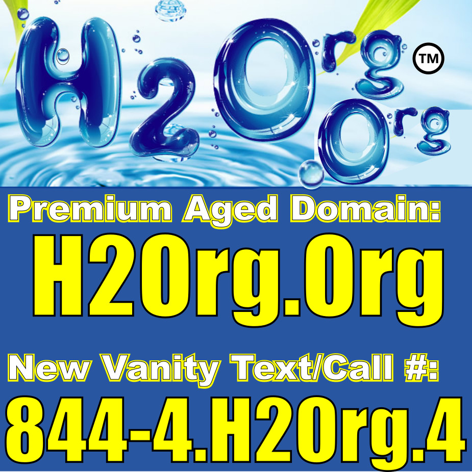 H2Org.Org Aged Premium Domain & Vanity Phone/Text # 1-844-4.H2Org.4 New/not used